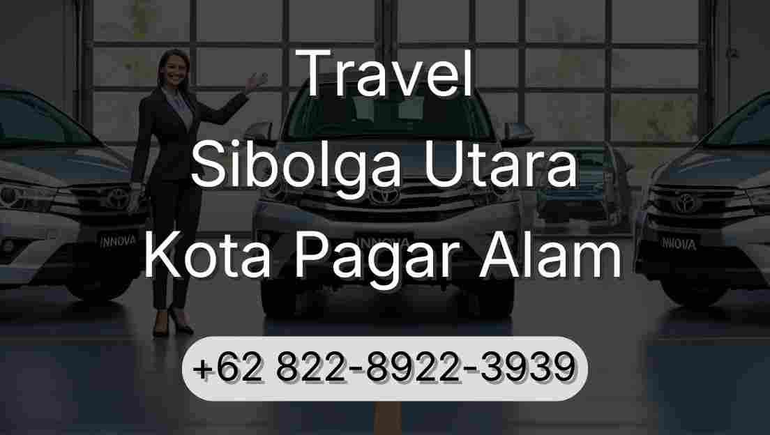 Travel Sibolga Utara Kota Pagar Alam