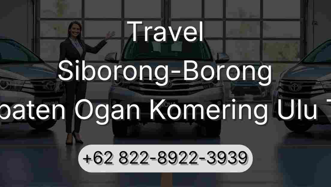 Travel Siborong-Borong Kabupaten Ogan Komering Ulu Timur