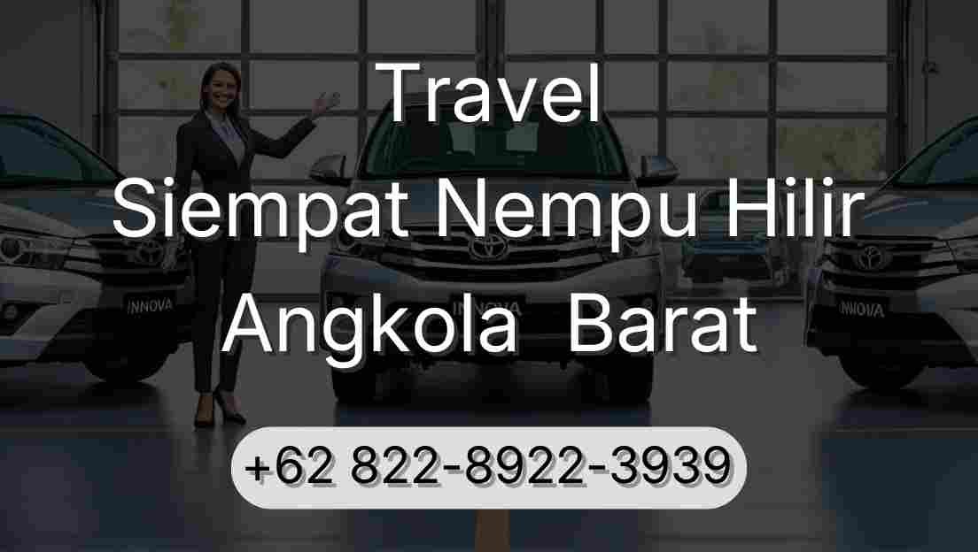 Travel Siempat Nempu Hilir Angkola  Barat