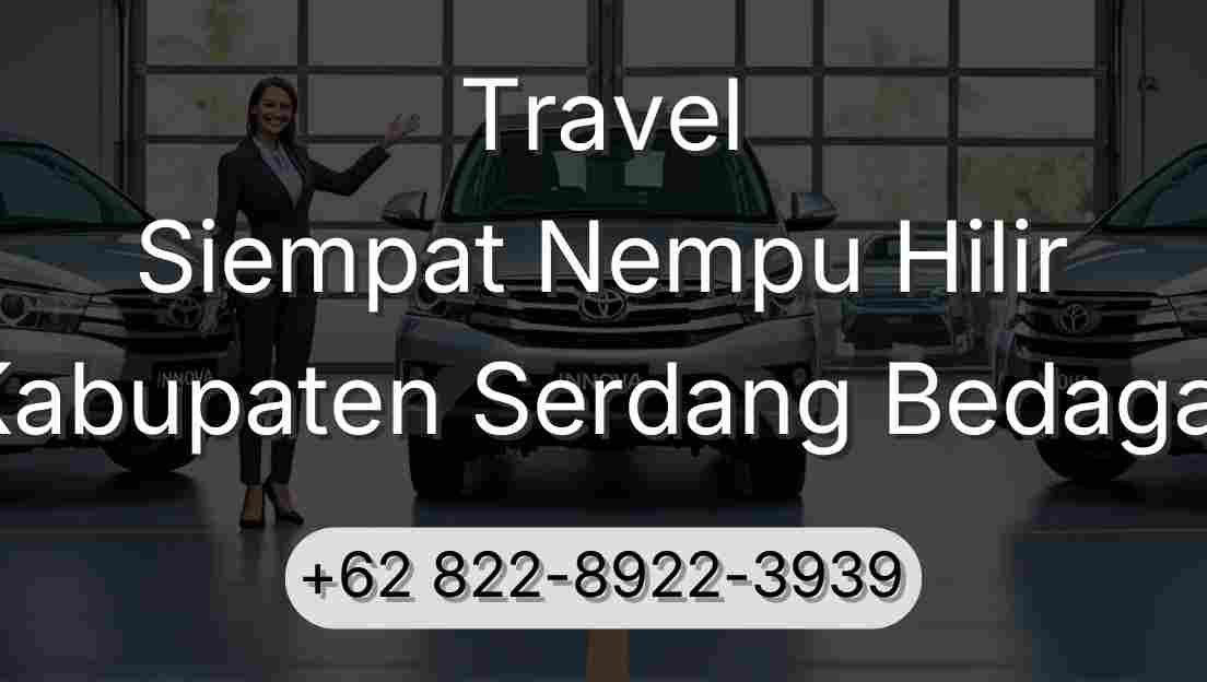 Travel Siempat Nempu Hilir Kabupaten Serdang Bedagai