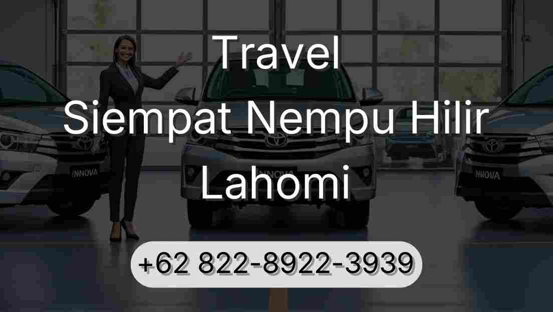 Travel Siempat Nempu Hilir Lahomi