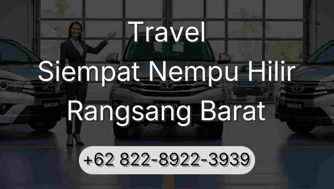 Travel Siempat Nempu Hilir Rangsang Barat
