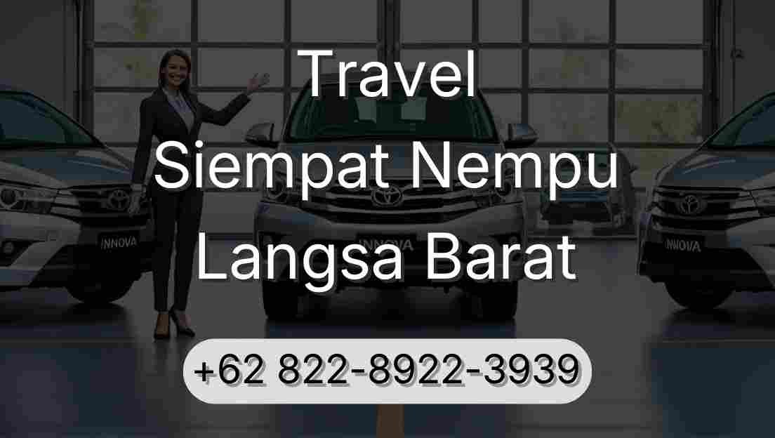 Travel Siempat Nempu Langsa Barat