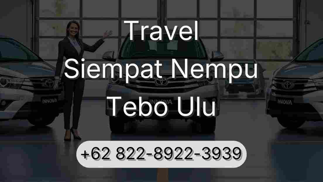 Travel Siempat Nempu Tebo Ulu