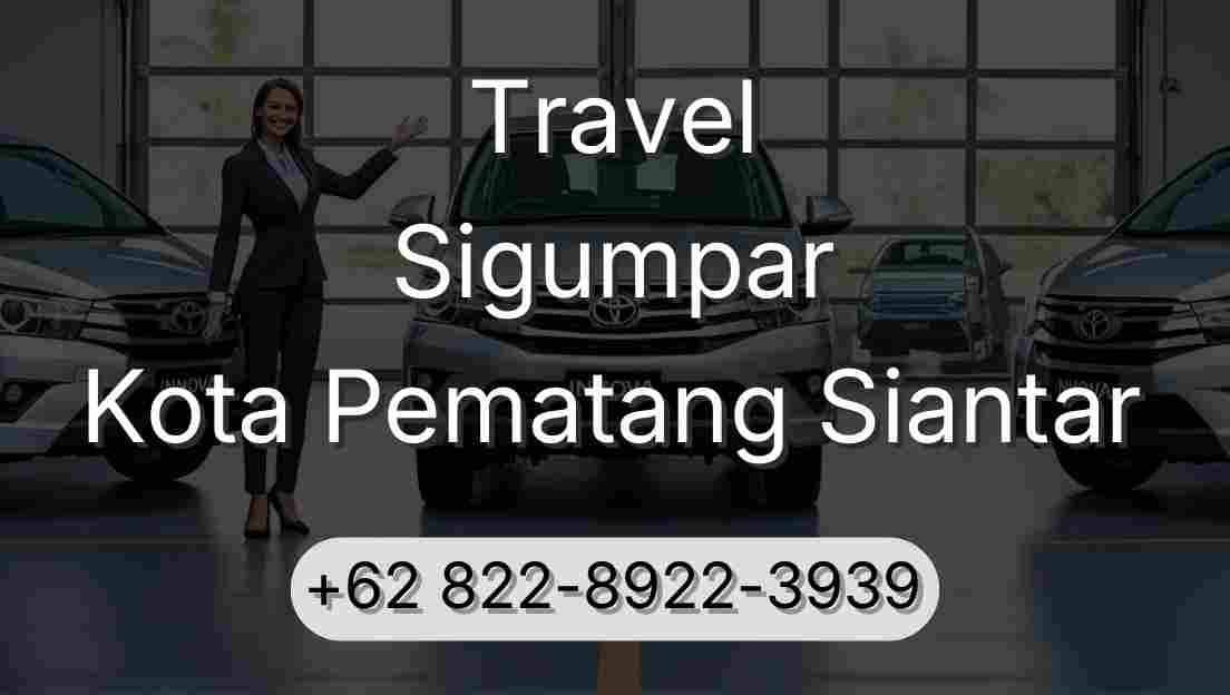 Travel Sigumpar Kota Pematang Siantar