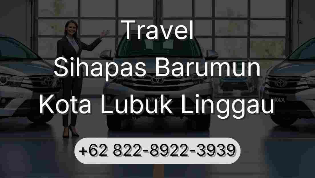 Travel Sihapas Barumun Kota Lubuk Linggau