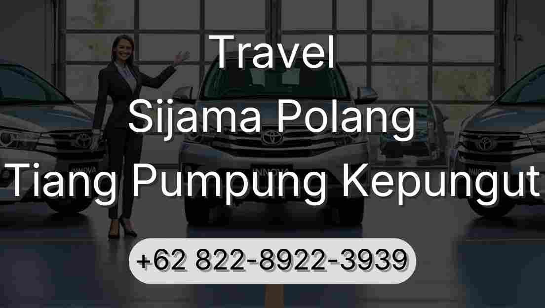 Travel Sijama Polang Tiang Pumpung Kepungut