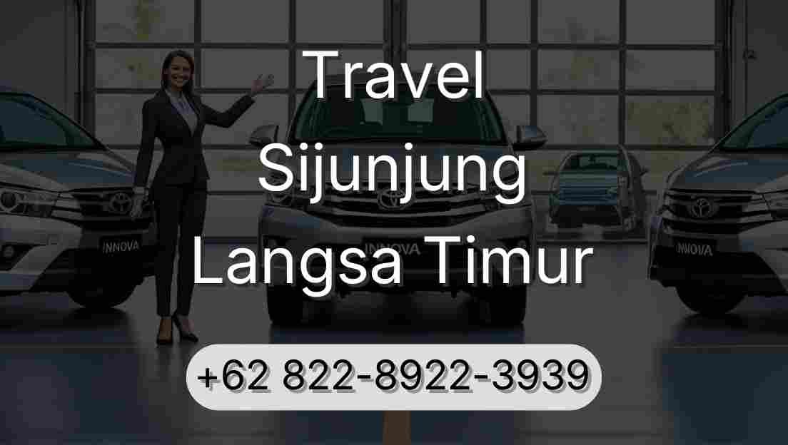 Travel Sijunjung Langsa Timur