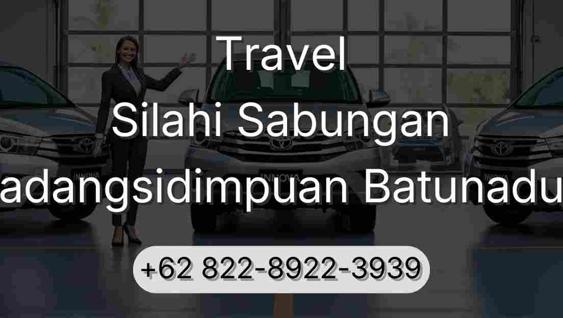 Travel Silahi Sabungan Padangsidimpuan Batunadua