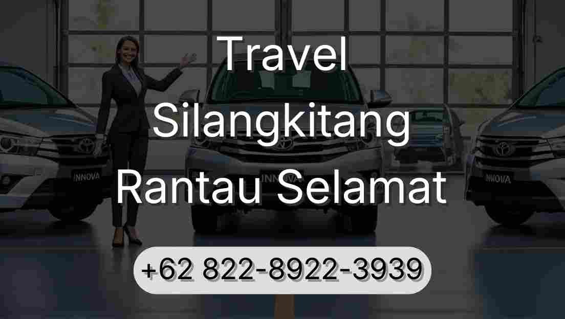 Travel Silangkitang Rantau Selamat