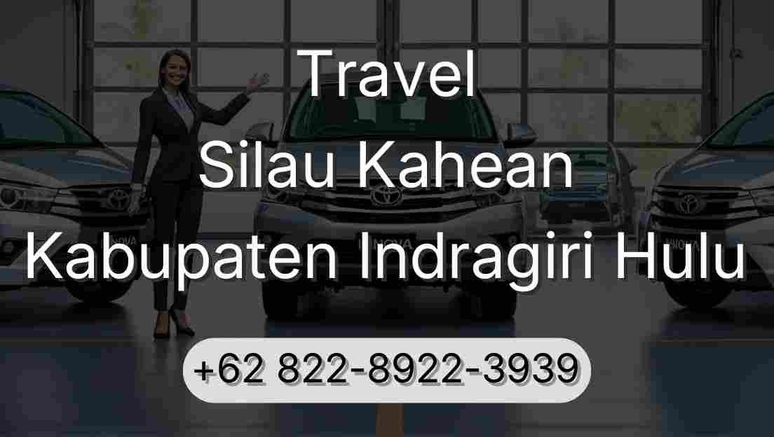 Travel Silau Kahean Kabupaten Indragiri Hulu