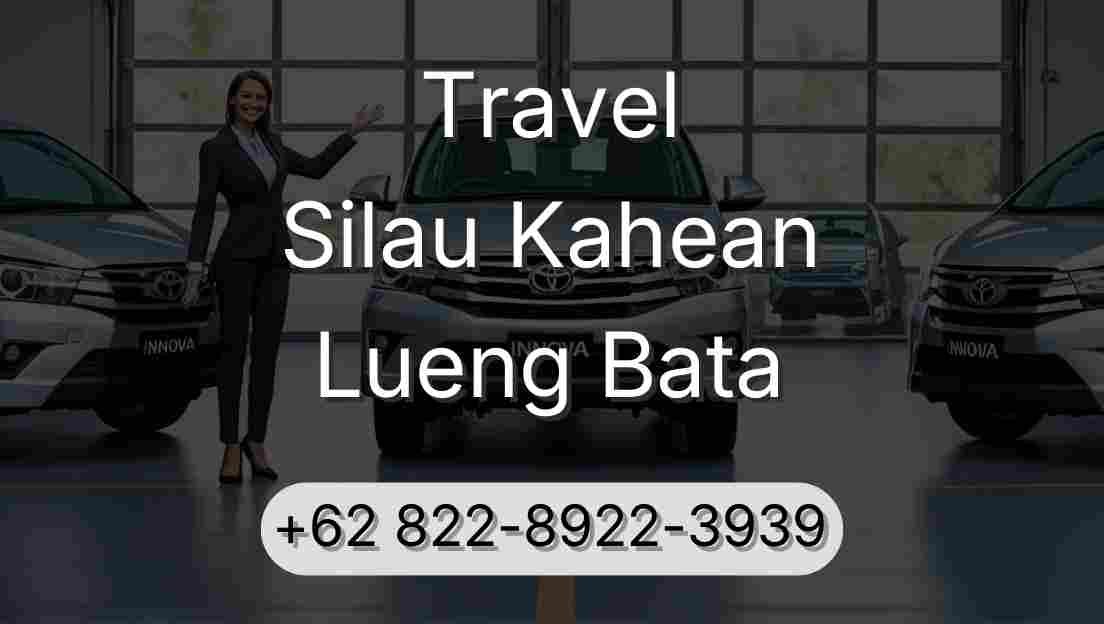 Travel Silau Kahean Lueng Bata