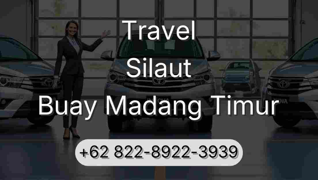 Travel Silaut Buay Madang Timur