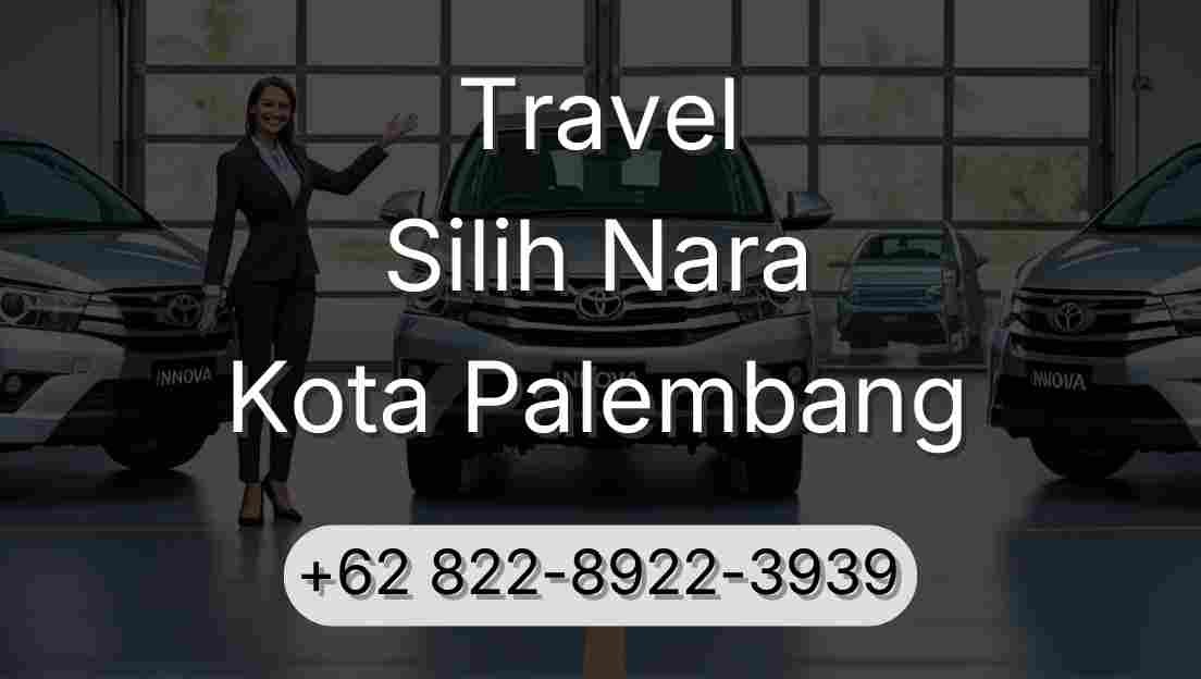 Travel Silih Nara Kota Palembang