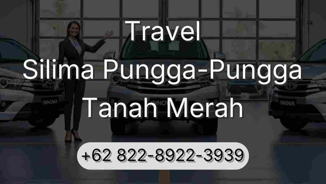 Travel Silima Pungga-Pungga Tanah Merah