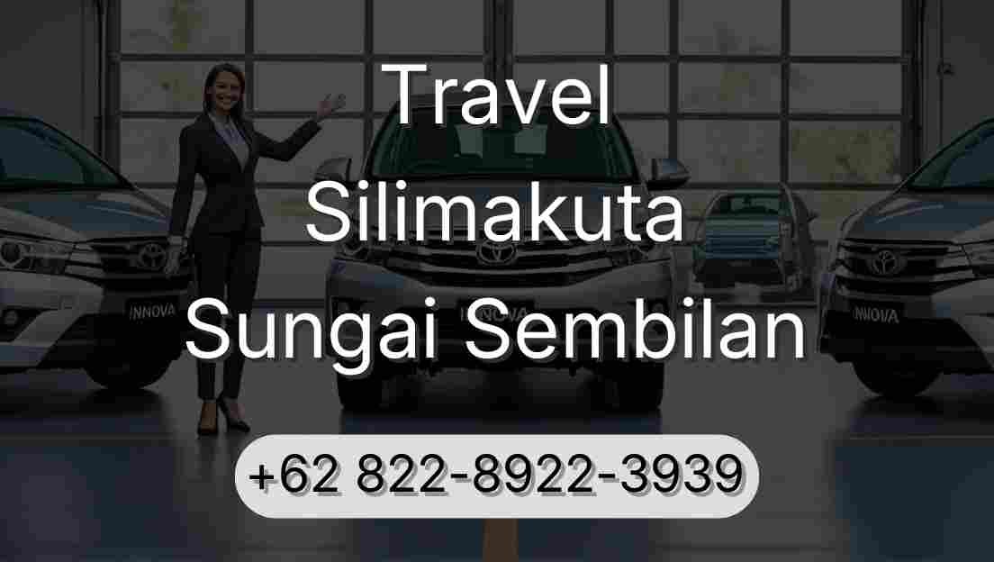 Travel Silimakuta Sungai Sembilan