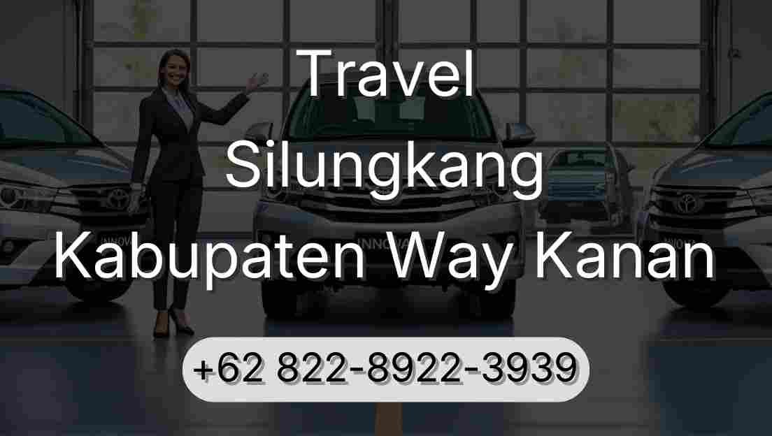 Travel Silungkang Kabupaten Way Kanan