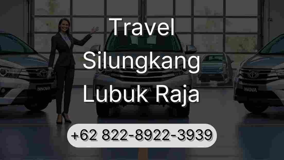 Travel Silungkang Lubuk Raja