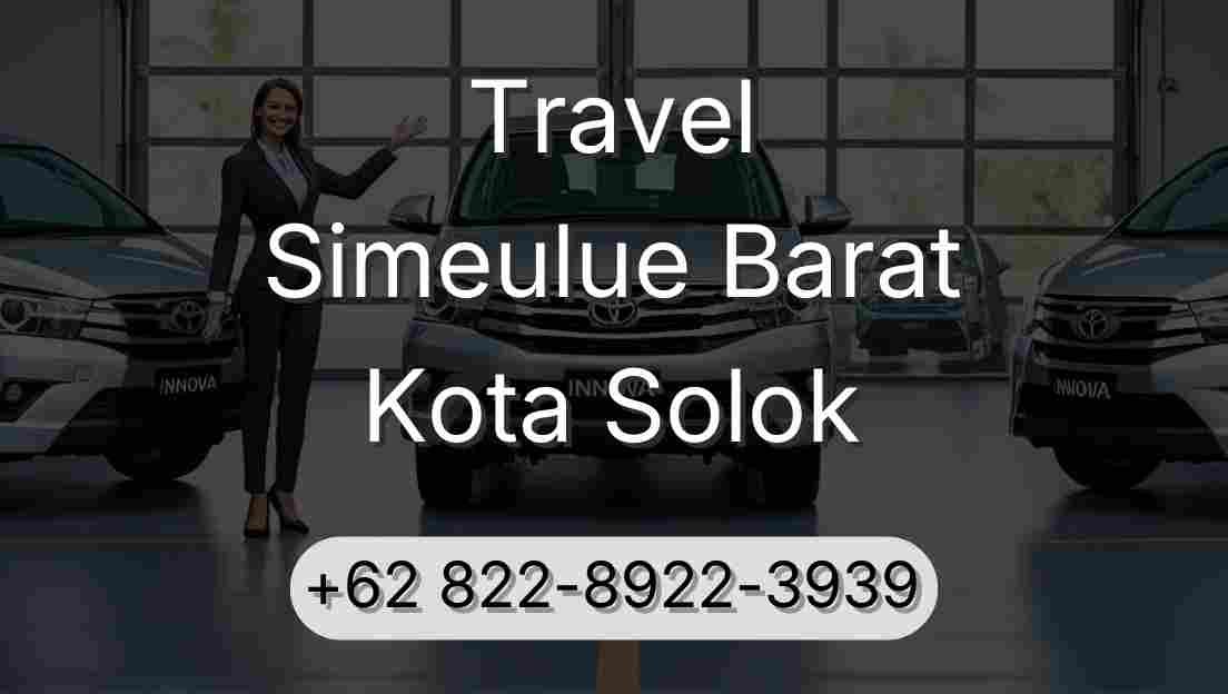 Travel Simeulue Barat Kota Solok