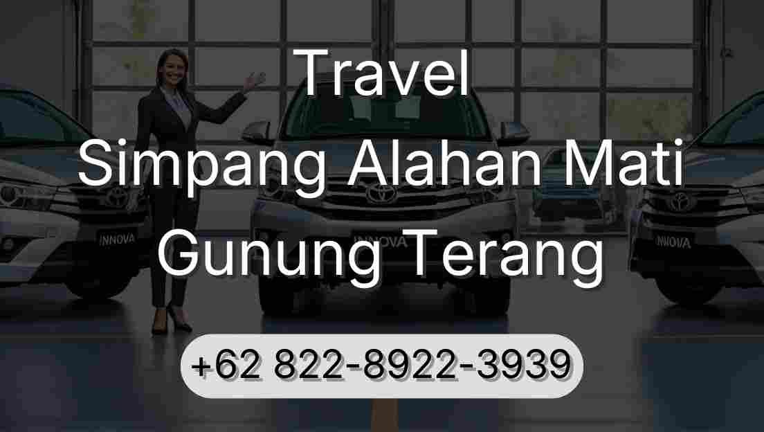 Travel Simpang Alahan Mati Gunung Terang