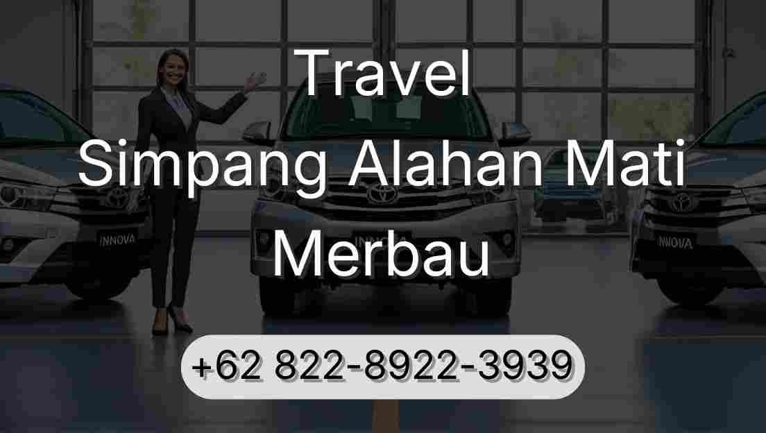 Travel Simpang Alahan Mati Merbau