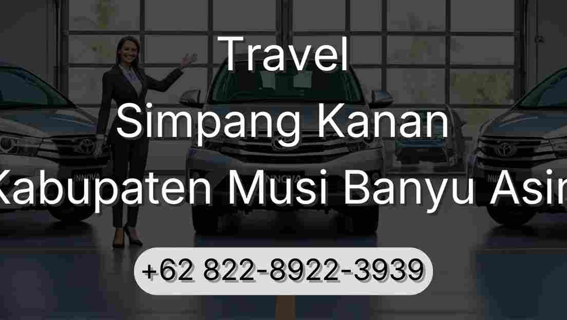 Travel Simpang Kanan Kabupaten Musi Banyu Asin