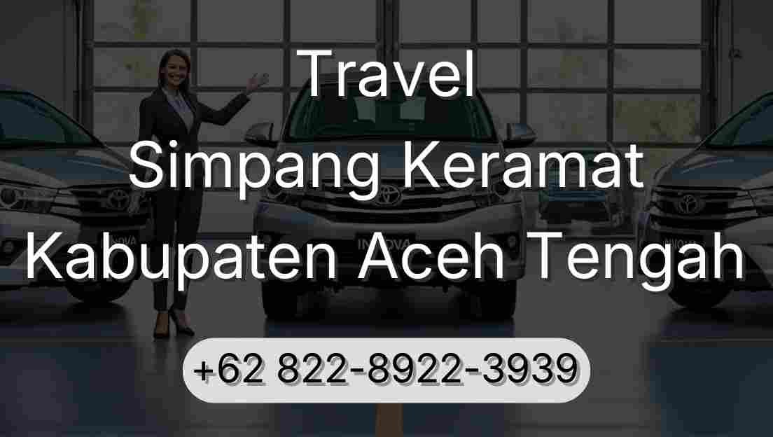 Travel Simpang Keramat Kabupaten Aceh Tengah