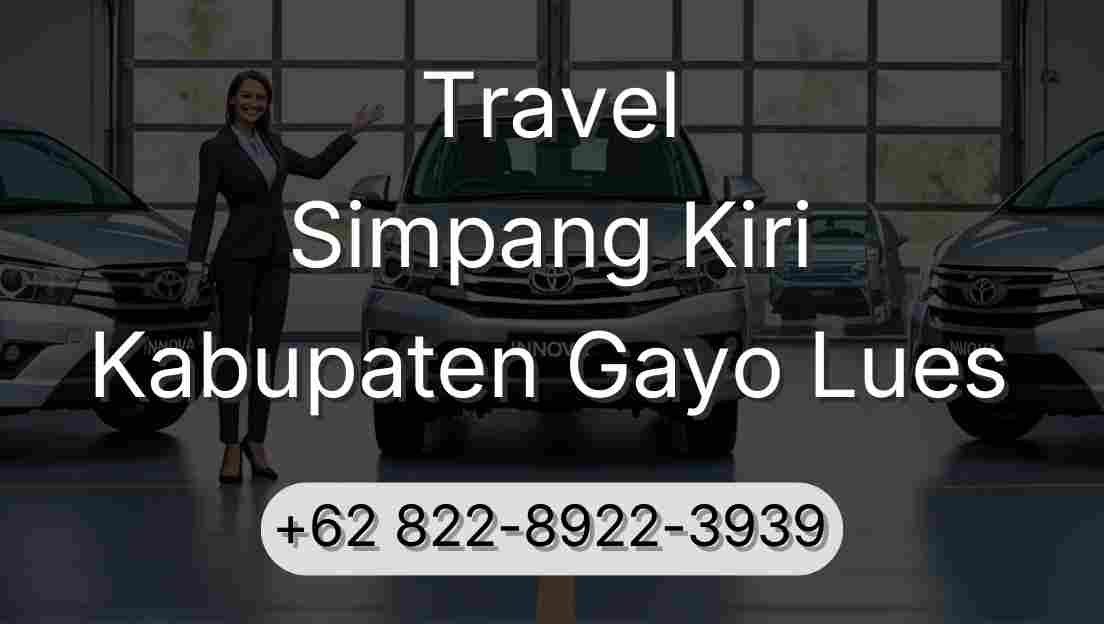 Travel Simpang Kiri Kabupaten Gayo Lues