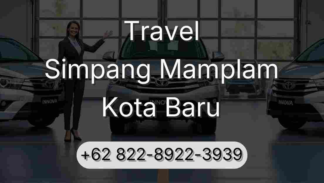 Travel Simpang Mamplam Kota Baru