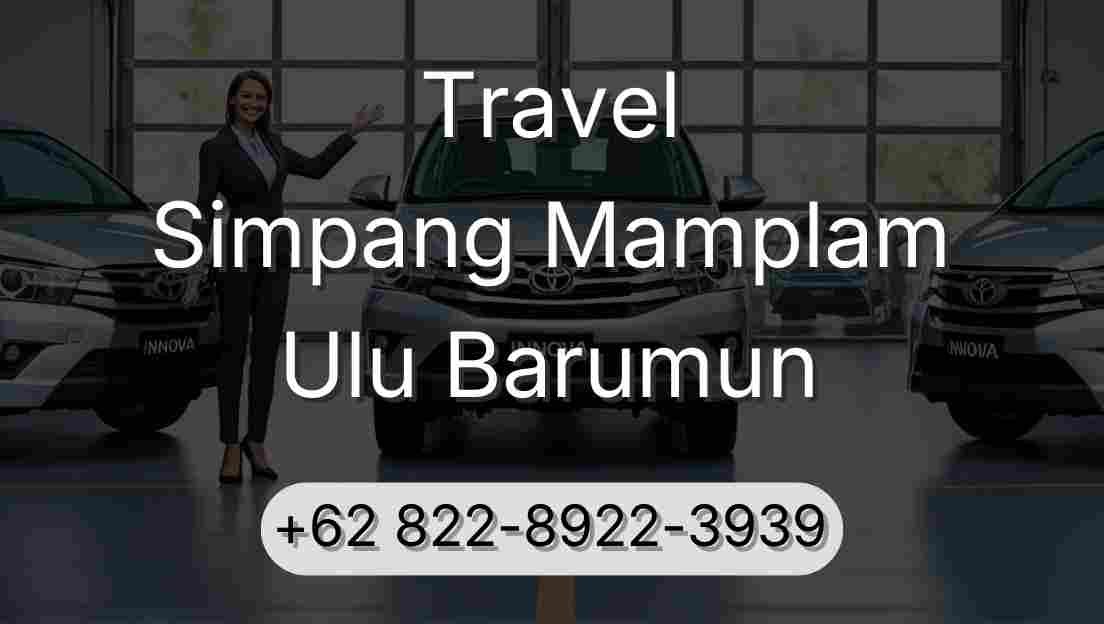 Travel Simpang Mamplam Ulu Barumun