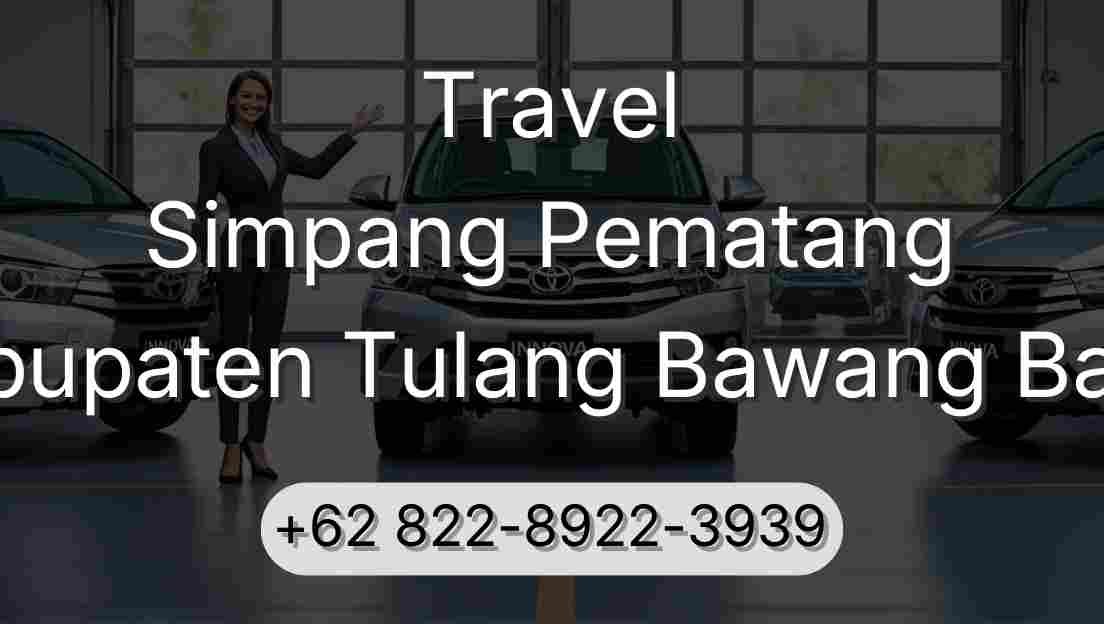 Travel Simpang Pematang Kabupaten Tulang Bawang Barat
