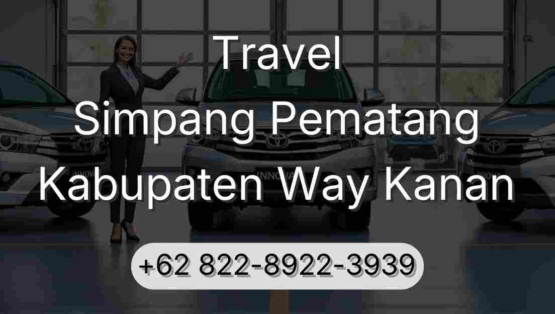 Travel Simpang Pematang Kabupaten Way Kanan