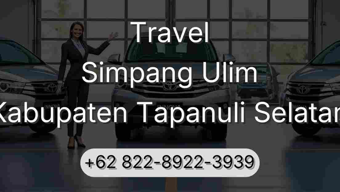 Travel Simpang Ulim Kabupaten Tapanuli Selatan