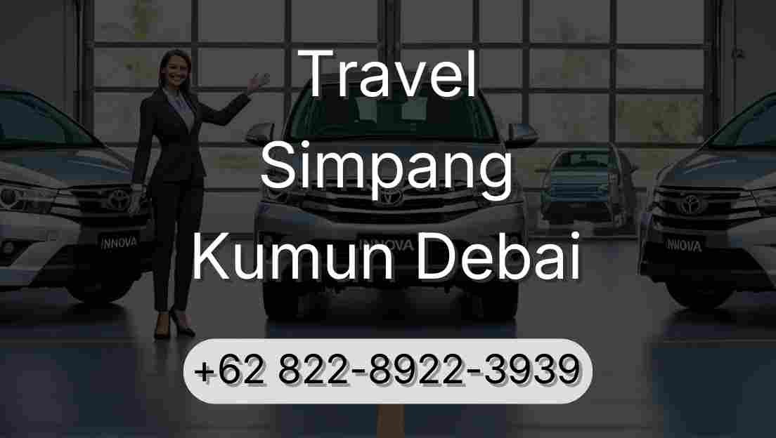 Travel Simpang Kumun Debai