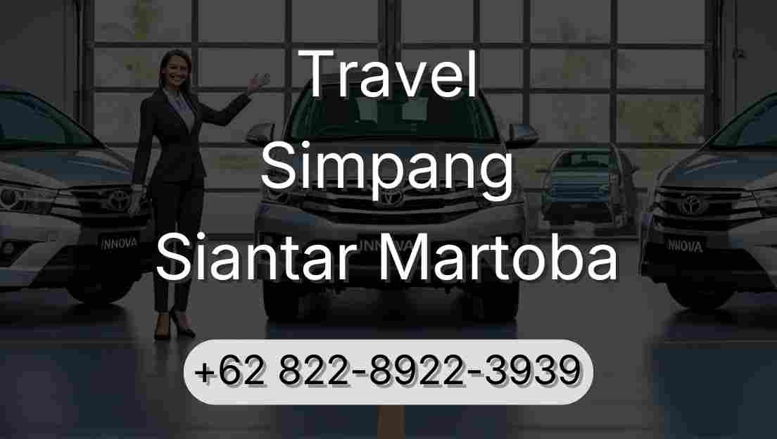 Travel Simpang Siantar Martoba
