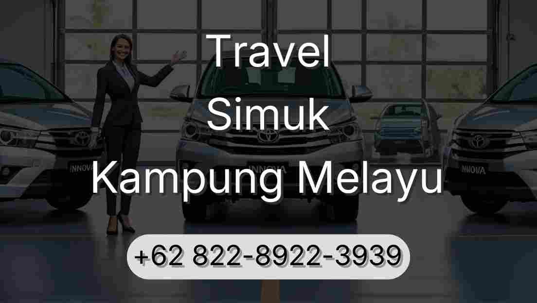 Travel Simuk Kampung Melayu