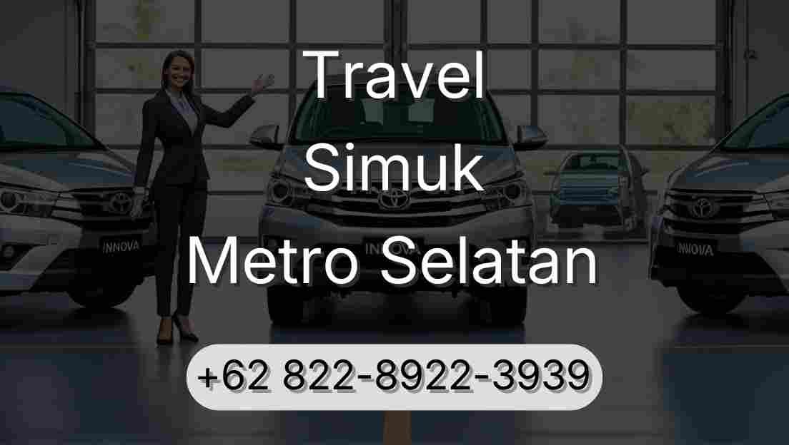 Travel Simuk Metro Selatan