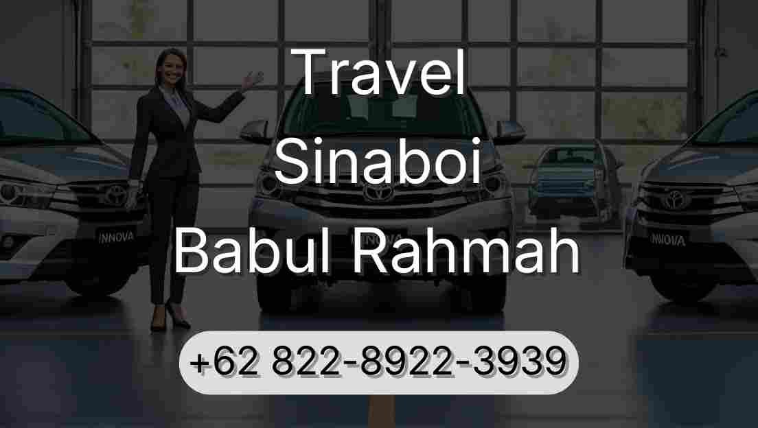 Travel Sinaboi Babul Rahmah