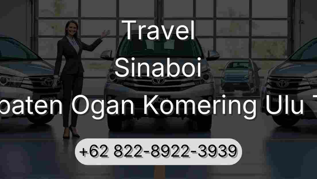 Travel Sinaboi Kabupaten Ogan Komering Ulu Timur