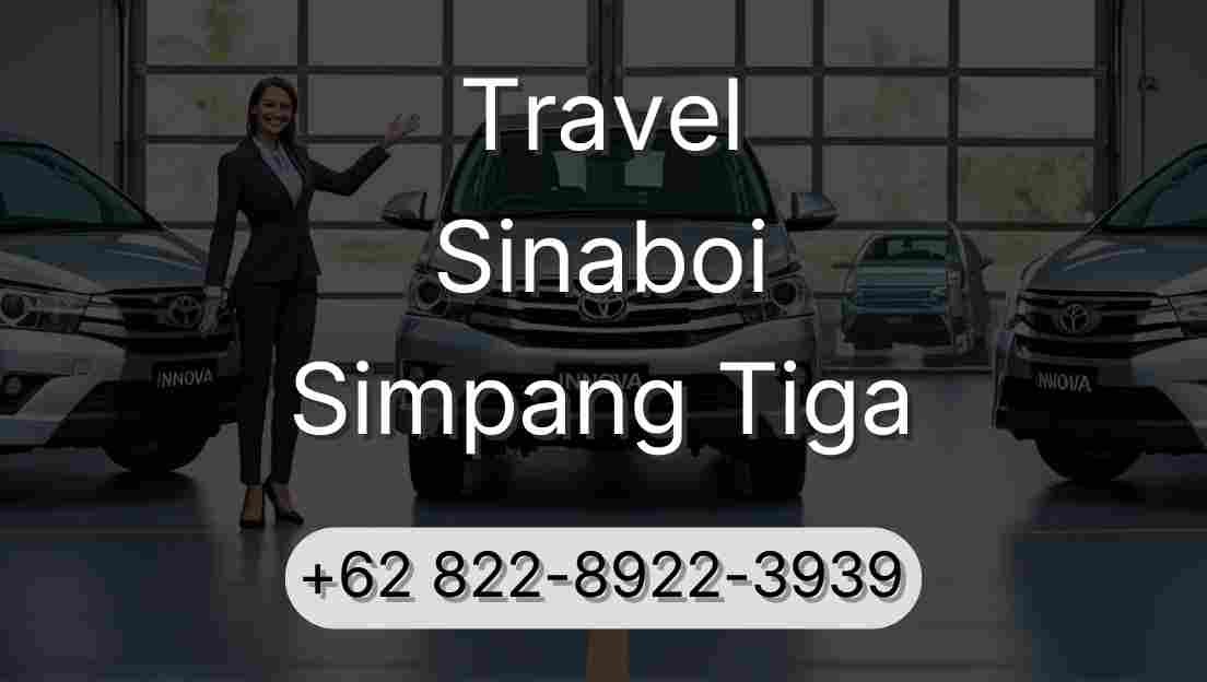 Travel Sinaboi Simpang Tiga