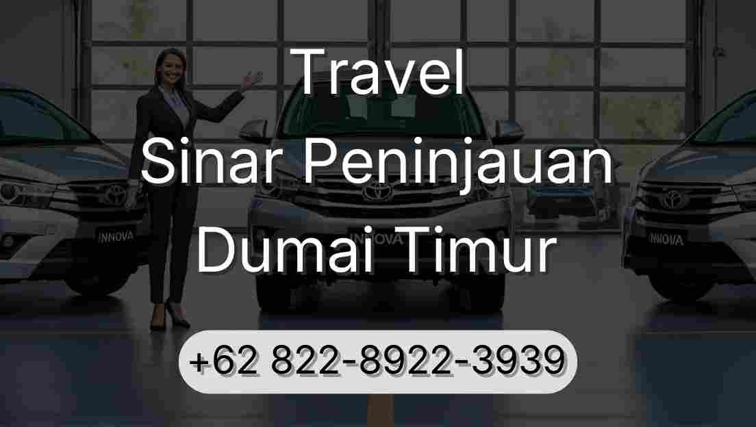 Travel Sinar Peninjauan Dumai Timur