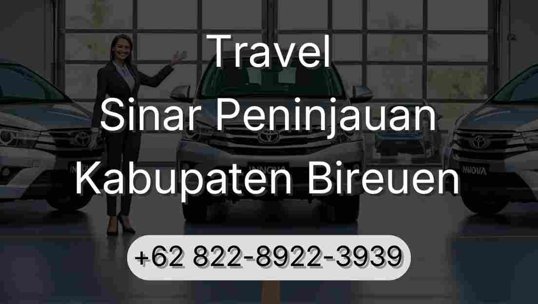 Travel Sinar Peninjauan Kabupaten Bireuen