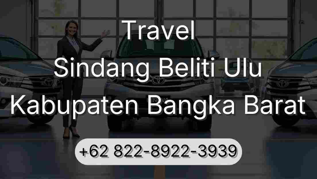 Travel Sindang Beliti Ulu Kabupaten Bangka Barat