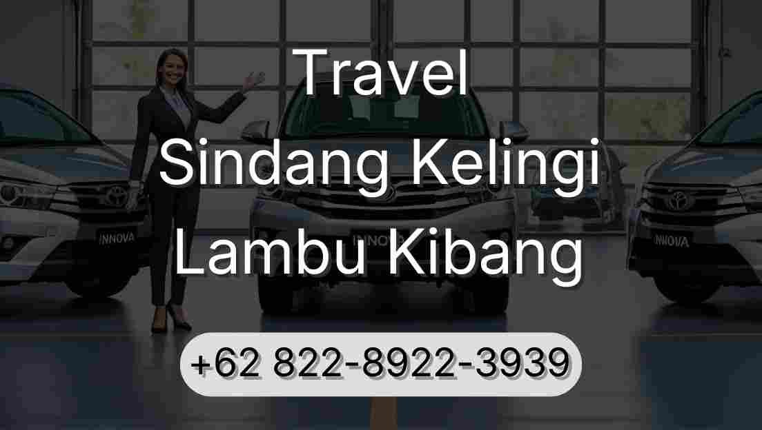 Travel Sindang Kelingi Lambu Kibang