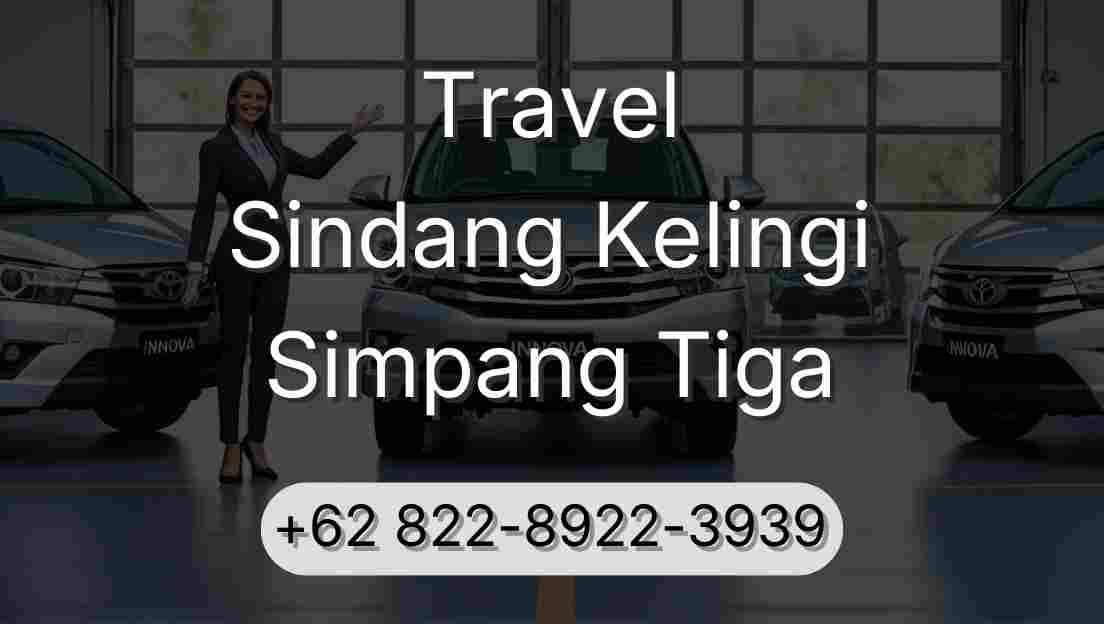 Travel Sindang Kelingi Simpang Tiga