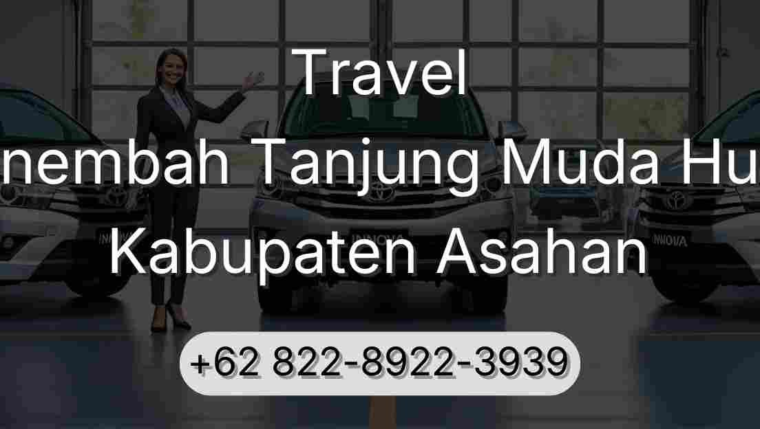 Travel Sinembah Tanjung Muda Hulu Kabupaten Asahan