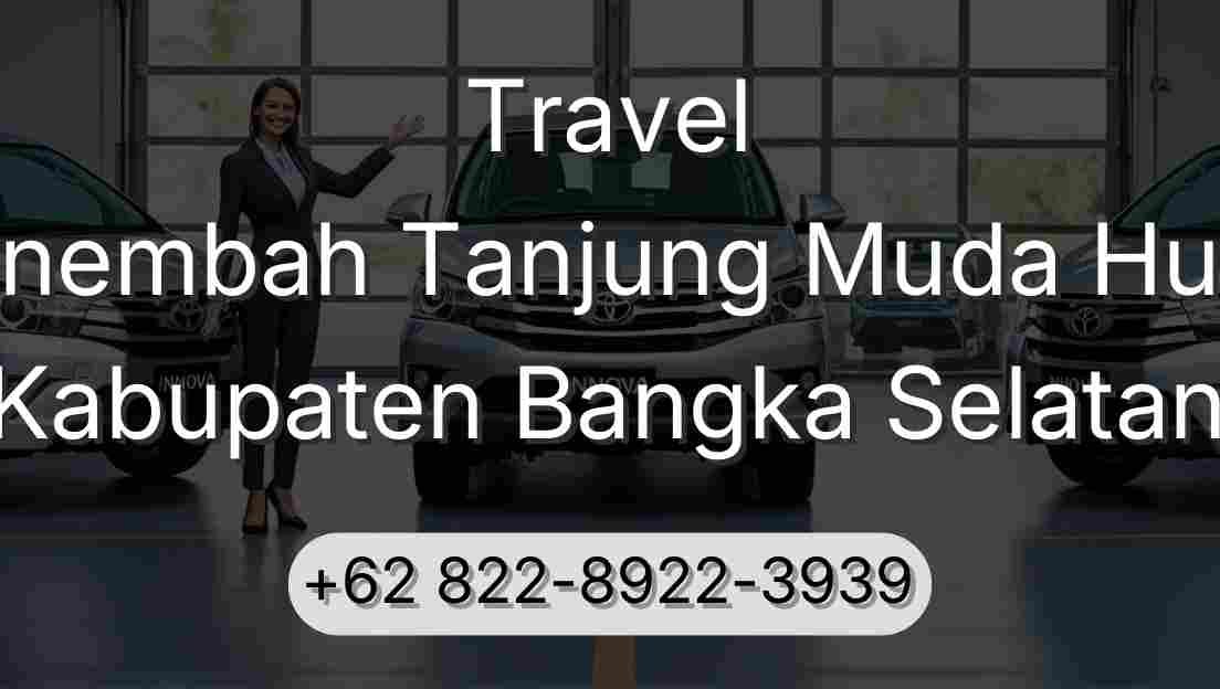 Travel Sinembah Tanjung Muda Hulu Kabupaten Bangka Selatan