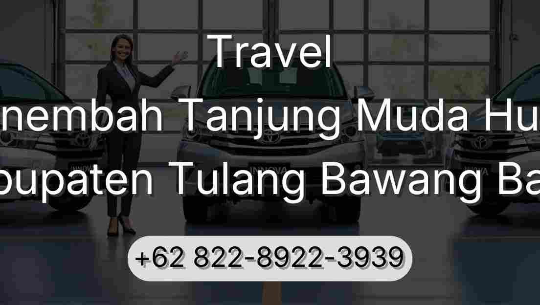 Travel Sinembah Tanjung Muda Hulu Kabupaten Tulang Bawang Barat