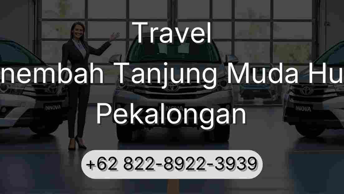 Travel Sinembah Tanjung Muda Hulu Pekalongan