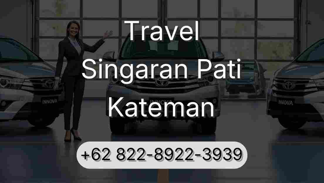 Travel Singaran Pati Kateman